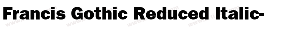 Francis Gothic Reduced Italic字体转换